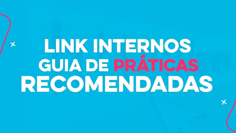 Links internos e práticas recomendadas